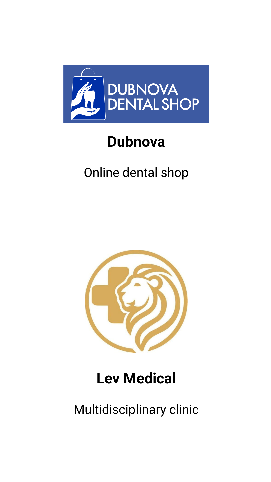 Dubnova — online dental shop. Lev Medical — multidisciplinary clinic.